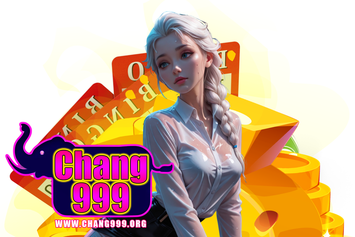 chang999 สมัคร